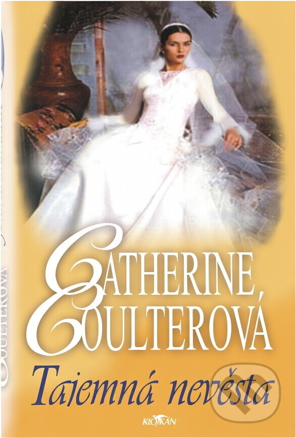 Kniha: Tajemná nevěsta (Catherine Coulter). Alpress, 2004 Kniha: Tajemná nevěsta (Catherine Coulter). Alpress, 2004