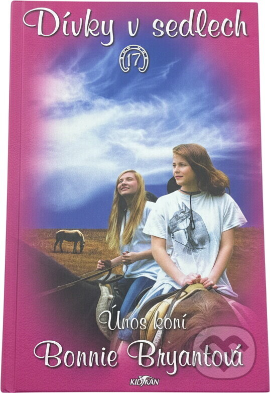Kniha: Dívky v sedlech 17 Únos koní (Bonnie Bryantová). , 2005 Kniha: Dívky v sedlech 17 Únos koní (Bonnie Bryantová). , 2005