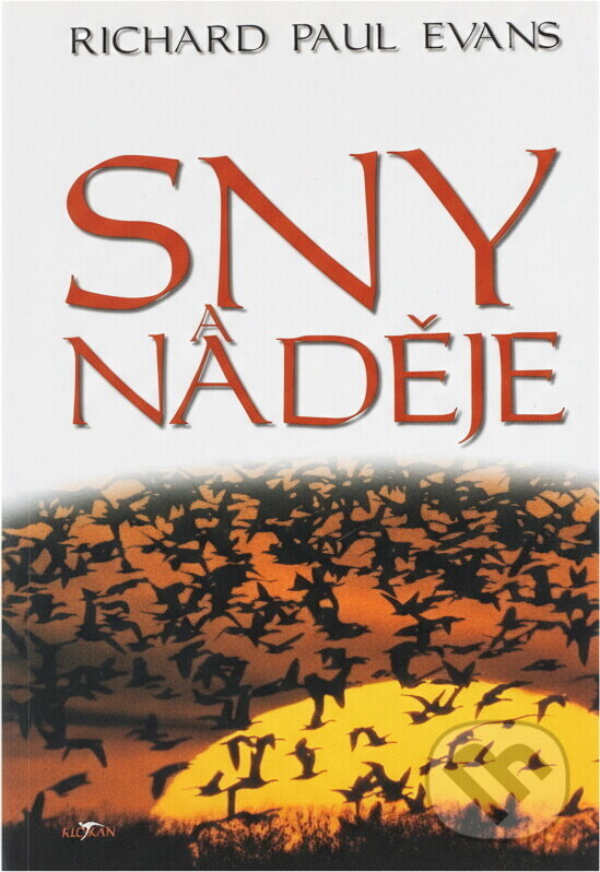 Kniha: Sny a naděje (Richard Paul Evans). Alpress Kniha: Sny a naděje (Richard Paul Evans). Alpress