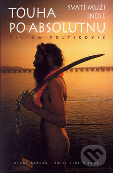 Kniha: Touha po absolutnu (Viliam Poltikovič). Mladá fronta, 2003 Kniha: Touha po absolutnu (Viliam Poltikovič). Mladá fronta, 2003