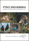 Kniha: Ptáci Znojemska (Hana Vymazalová, Julius Klejdus a Ladislav Fiala). Sursum, 2007 Kniha: Ptáci Znojemska (Hana Vymazalová, Julius Klejdus a Ladislav Fiala). Sursum, 2007