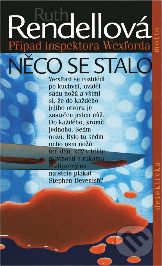 Kniha: Něco se stalo (Ruth Rendell). Motto, 2001 Kniha: Něco se stalo (Ruth Rendell). Motto, 2001