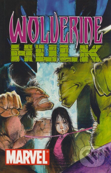 Kniha: Wolverine a Hulk (Sam Kieth a Richard Isanove). Netopejr, 2005 Kniha: Wolverine a Hulk (Sam Kieth a Richard Isanove). Netopejr, 2005