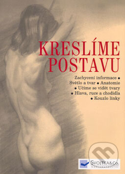 Kniha: Kreslíme postavu (Allan Kraayvanger). Svojtka&Co., 2008 Kniha: Kreslíme postavu (Allan Kraayvanger). Svojtka&Co., 2008