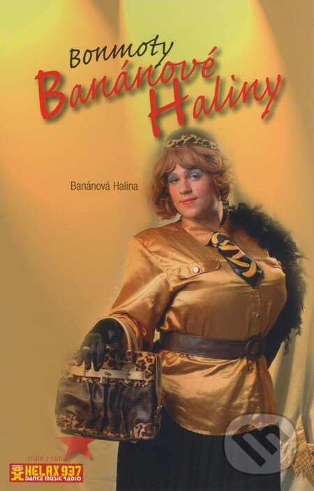 Kniha: Bonmoty Banánové Haliny (Halina Banánová). Repronis, 2008 Kniha: Bonmoty Banánové Haliny (Halina Banánová). Repronis, 2008