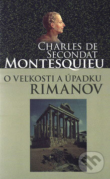 Kniha: O veľkosti a úpadku Rimanov (Charles de Secondat Montesquieu). Vydavateľstvo Spolku slovenských spisovateľov, 2008 Kniha: O veľkosti a úpadku Rimanov (Charles de Secondat Montesquieu). Vydavateľstvo Spolku slovenských spisovateľov, 2008