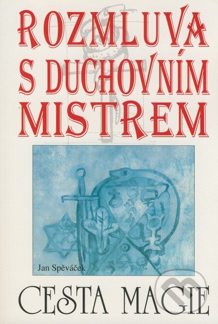 Kniha: Rozmluva s duchovním mistrem (Jan Spěváček). Eko-konzult, 2004 Kniha: Rozmluva s duchovním mistrem (Jan Spěváček). Eko-konzult, 2004