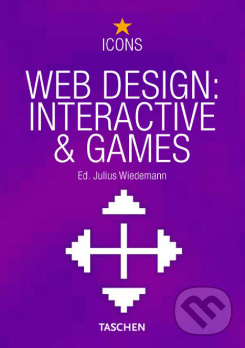 Kniha: Web Design: Interactive & Games (Taschen). Taschen, 2008 Kniha: Web Design: Interactive & Games (Taschen). Taschen, 2008