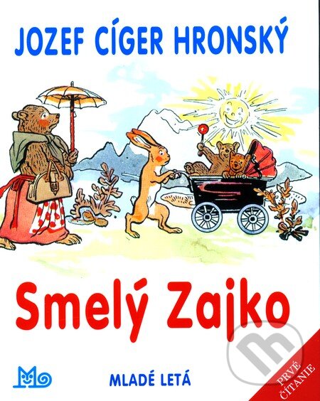 Kniha: Smelý Zajko (Jozef Cíger Hronský). Slovenské pedagogické nakladateľstvo - Mladé letá, 2008 Kniha: Smelý Zajko (Jozef Cíger Hronský). Slovenské pedagogické nakladateľstvo - Mladé letá, 2008