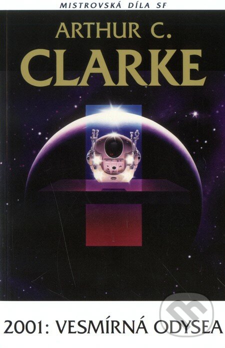 2001: Vesmírná odysea - Arthur C. Clarke, Laser books, 2008