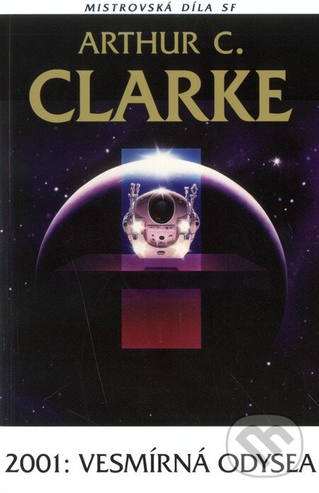 Kniha: 2001: Vesmírná odysea (Arthur C. Clarke). Laser books, 2008 Kniha: 2001: Vesmírná odysea (Arthur C. Clarke). Laser books, 2008