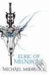 Kniha: Elric of Melnibone (Michael Moorcock). Gollancz, 2008 Kniha: Elric of Melnibone (Michael Moorcock). Gollancz, 2008