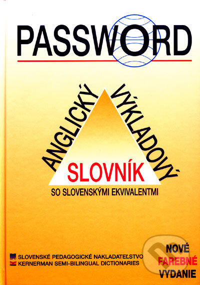 Kniha: Password - Anglický výkladový slovník so slovenskými ekvivalentmi (Slovenské pedagogické nakladateľstvo - Mladé letá). Slovenské pedagogické nakladateľstvo - Mladé letá, 2008 Kniha: Password - Anglický výkladový slovník so slovenskými ekvivalentmi (Slovenské pedagogické nakladateľstvo - Mladé letá). Slovenské pedagogické nakladateľstvo - Mladé letá, 2008
