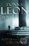 Kniha: Suffer the Little Children (Donna Leon). Arrow Books, 2008 Kniha: Suffer the Little Children (Donna Leon). Arrow Books, 2008