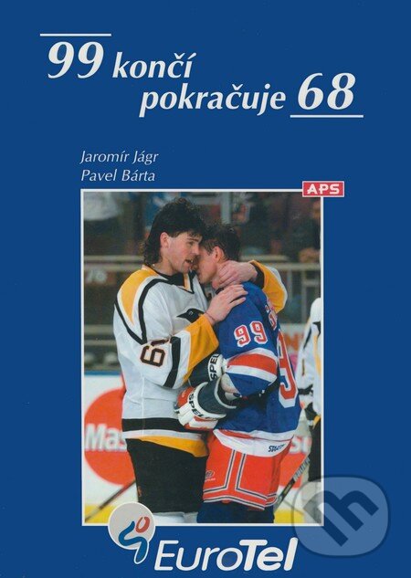Kniha: 99 končí pokračuje 68 (Jaromír Jágr a Pavel Bárta). APS Agency, 1999 Kniha: 99 končí pokračuje 68 (Jaromír Jágr a Pavel Bárta). APS Agency, 1999