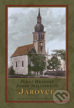 Kniha: Jarovce (Jozef Mallinerits a Juraj Hradský). Marenčin PT Kniha: Jarovce (Jozef Mallinerits a Juraj Hradský). Marenčin PT