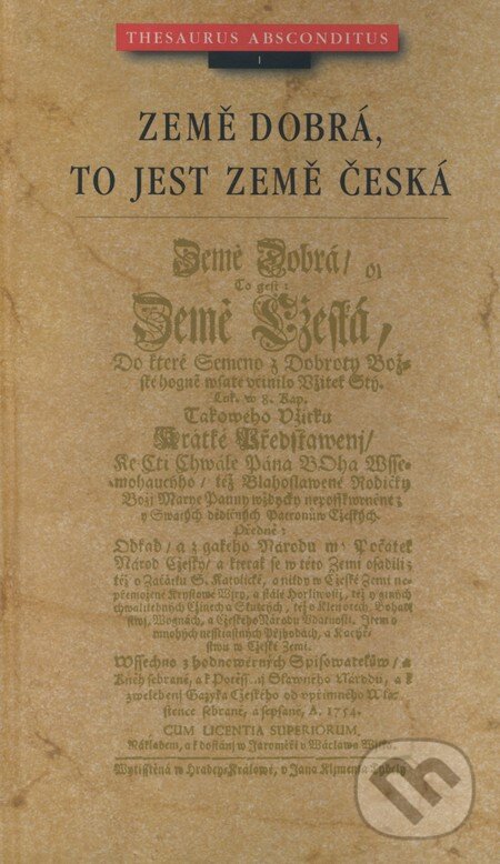 Kniha: Země dobrá, to jest země česká (Atlantis). Atlantis, 1998 Kniha: Země dobrá, to jest země česká (Atlantis). Atlantis, 1998