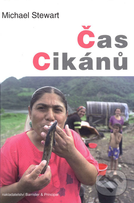 Kniha: Čas Cikánů (Michael Stewart). Barrister & Principal, 2005 Kniha: Čas Cikánů (Michael Stewart). Barrister & Principal, 2005
