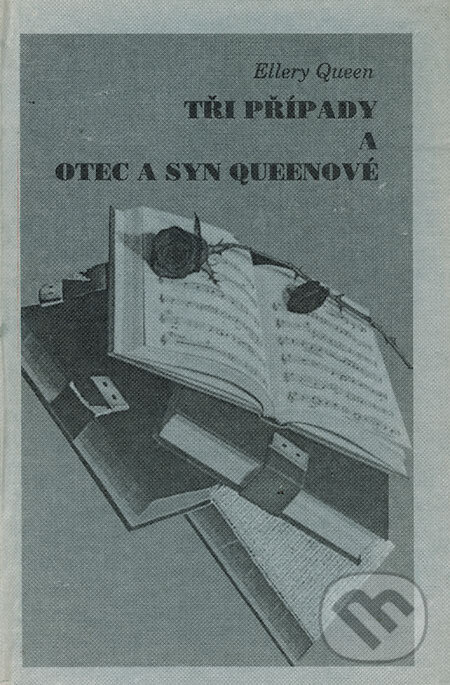 Kniha: Tři případy a otec a syn Queenové (Ellery Queen). Nakladatelství Oddych, 2000 Kniha: Tři případy a otec a syn Queenové (Ellery Queen). Nakladatelství Oddych, 2000