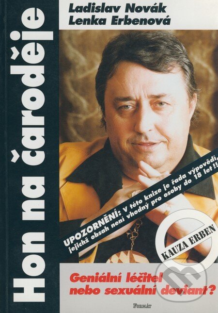 Kniha: Hon na čaroděje (Ladislav Novák a Lenka Erbenová). Formát, 1999 Kniha: Hon na čaroděje (Ladislav Novák a Lenka Erbenová). Formát, 1999