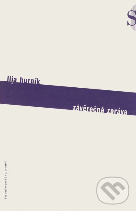 Kniha: Závěrečná zpráva (Ilja Hurník). Karolinum, 2000 Kniha: Závěrečná zpráva (Ilja Hurník). Karolinum, 2000