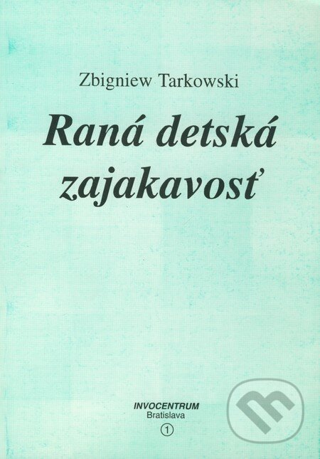 Kniha: Raná detská zajakavosť (Zbigniew Tarkowski). Vydavateľstvo Invocentrum, 1994 Kniha: Raná detská zajakavosť (Zbigniew Tarkowski). Vydavateľstvo Invocentrum, 1994
