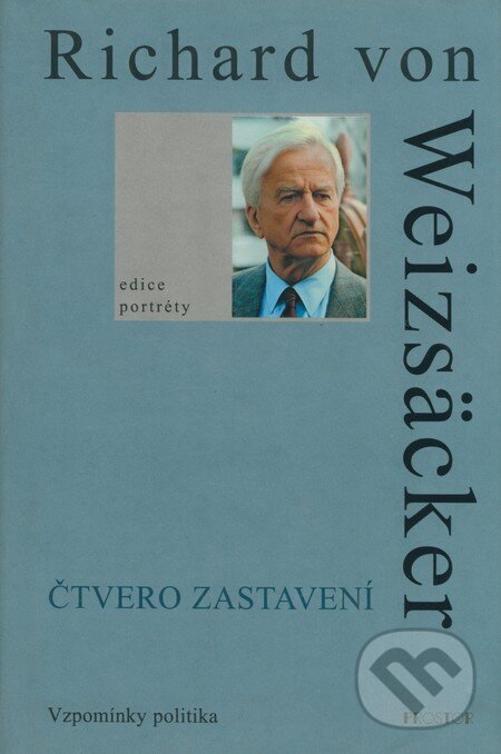 Kniha: Čtvero zastavení (Richard von Weizsäcker). Prostor, 2000 Kniha: Čtvero zastavení (Richard von Weizsäcker). Prostor, 2000
