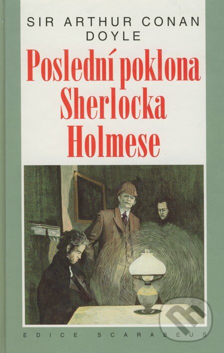 Kniha: Poslední poklona Sherlocka Holmese (Arthur Conan Doyle). Academia, 2001 Kniha: Poslední poklona Sherlocka Holmese (Arthur Conan Doyle). Academia, 2001