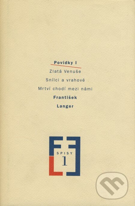 Kniha: Povídky I (František Langer). Kvarta, 2000 Kniha: Povídky I (František Langer). Kvarta, 2000