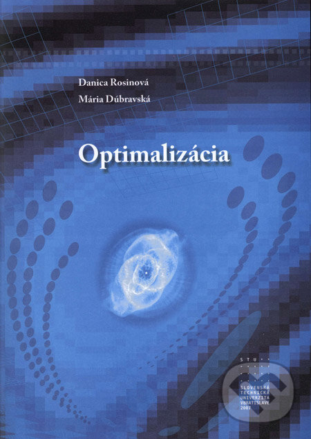 Optimalizácia - Danica Rosinová, Mária Dúbravská, STU, 2008
