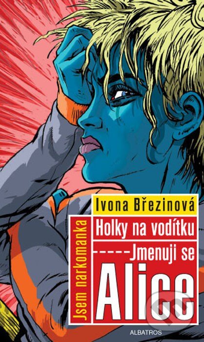 Kniha: Jmenuji se Alice (Ivona Březinová). Albatros CZ, 2007 Kniha: Jmenuji se Alice (Ivona Březinová). Albatros CZ, 2007