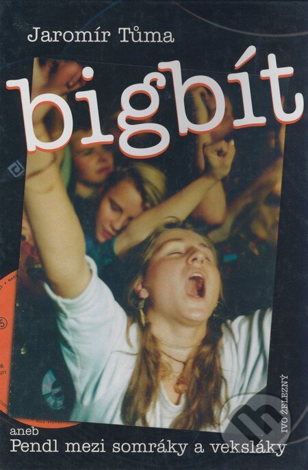 Kniha: Bigbít (Jaromír Tůma). Ivo Železný, 1999 Kniha: Bigbít (Jaromír Tůma). Ivo Železný, 1999