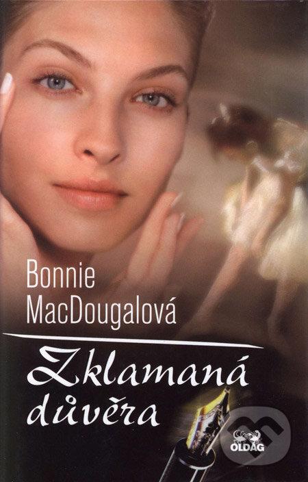 Kniha: Zklamaná důvěra (Bonnie MacDougal). OLDAG, 2003 Kniha: Zklamaná důvěra (Bonnie MacDougal). OLDAG, 2003