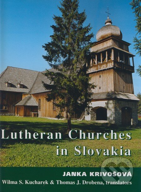 Kniha: Lutheran Churches in Slovakia (Janka Krivošová a kolektív). Tranoscius, 2008 Kniha: Lutheran Churches in Slovakia (Janka Krivošová a kolektív). Tranoscius, 2008