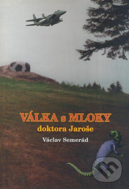 Kniha: Válka s mloky doktora Jaroše (Václav Semerád). Autobus, 1999 Kniha: Válka s mloky doktora Jaroše (Václav Semerád). Autobus, 1999