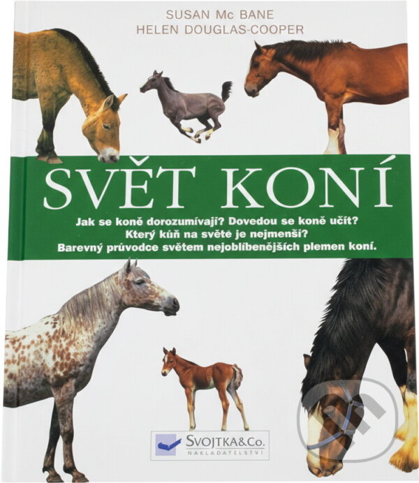 Kniha: Svět koní (Susan McBane a Helen Douglas-Cooper). , 2008 Kniha: Svět koní (Susan McBane a Helen Douglas-Cooper). , 2008