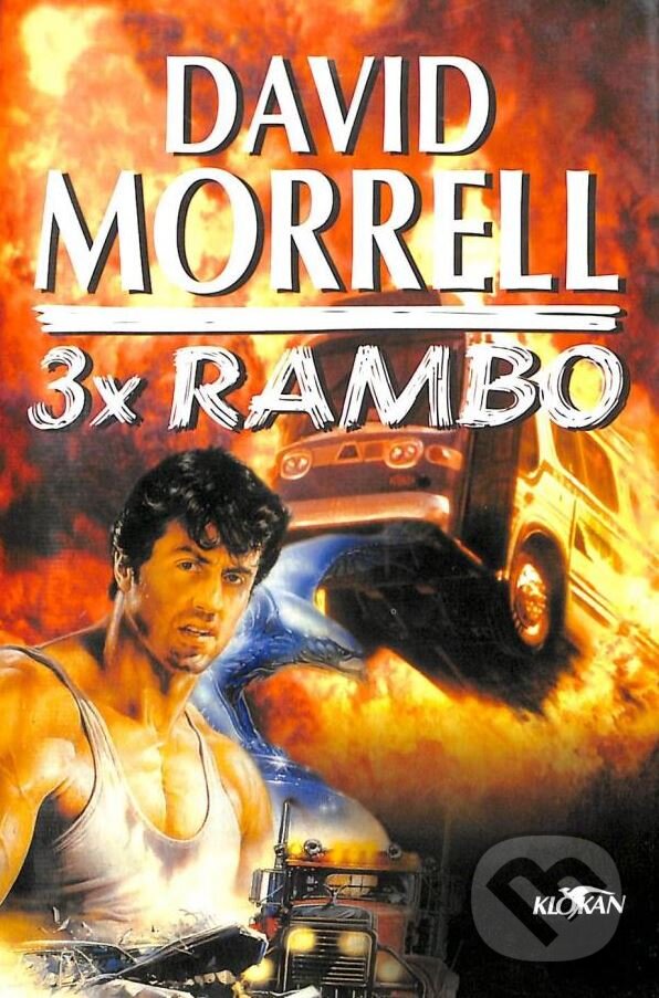 Kniha: 3x Rambo (David Morrell). Alpress, 2002 Kniha: 3x Rambo (David Morrell). Alpress, 2002
