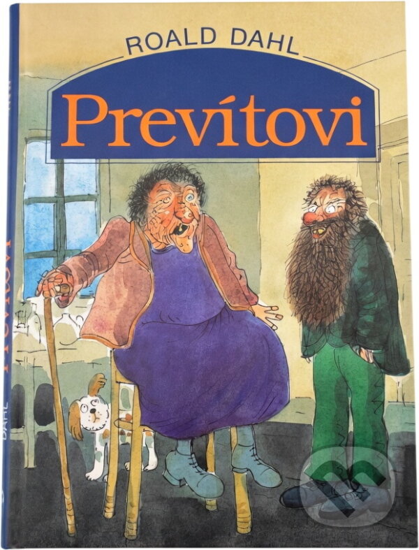 Kniha: Prevítovi (Roald Dahl a Roald Dahl; Jan Brychta). Academia, 2004 Kniha: Prevítovi (Roald Dahl a Roald Dahl; Jan Brychta). Academia, 2004