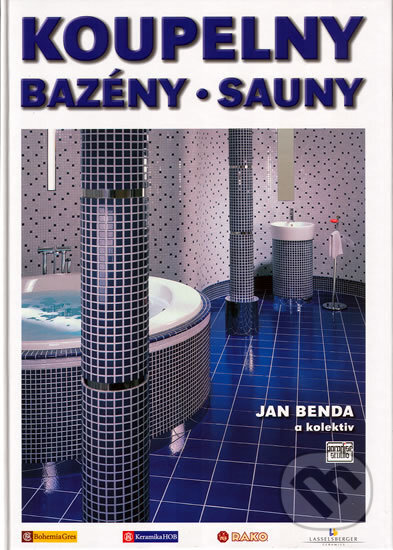 Kniha: Koupelny. Bazény. Sauny. (Jan Benda). Paradise studio, 2004 Kniha: Koupelny. Bazény. Sauny. (Jan Benda). Paradise studio, 2004