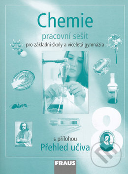 Kniha: Chemie 8 - pracovní sešit (Jan Pánek, Jiří Škoda a Pavel Doulík). Fraus, 2012 Kniha: Chemie 8 - pracovní sešit (Jan Pánek, Jiří Škoda a Pavel Doulík). Fraus, 2012