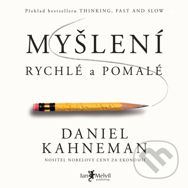 Audiokniha: Myšlení, rychlé a pomalé (Daniel Kahneman). Jan Melvil publishing, 2019 Audiokniha: Myšlení, rychlé a pomalé (Daniel Kahneman). Jan Melvil publishing, 2019
