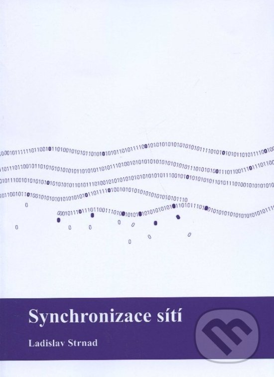 Kniha: Synchornizace sítí (Ladislav Strnad). CVUT Praha, 2013 Kniha: Synchornizace sítí (Ladislav Strnad). CVUT Praha, 2013