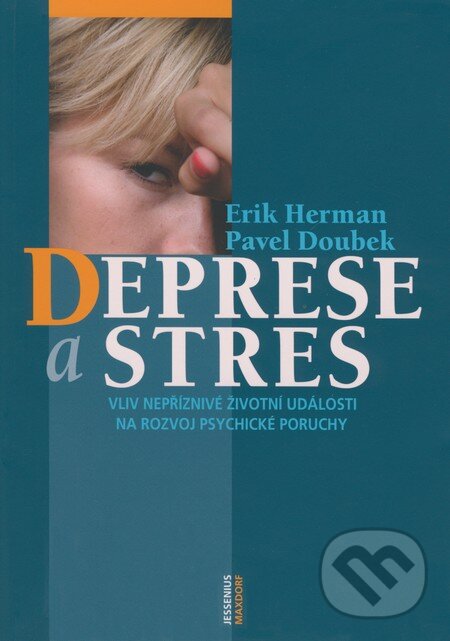 Kniha: Deprese a stres (Erik Herman a Pavel Doubek). Maxdorf Kniha: Deprese a stres (Erik Herman a Pavel Doubek). Maxdorf