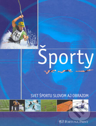 Kniha: Športy (Fortuna Print). Fortuna Print, 2003 Kniha: Športy (Fortuna Print). Fortuna Print, 2003