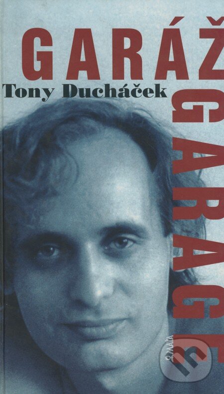 Kniha: Garáž/Garage (Tony Ducháček). Maťa, 2004 Kniha: Garáž/Garage (Tony Ducháček). Maťa, 2004