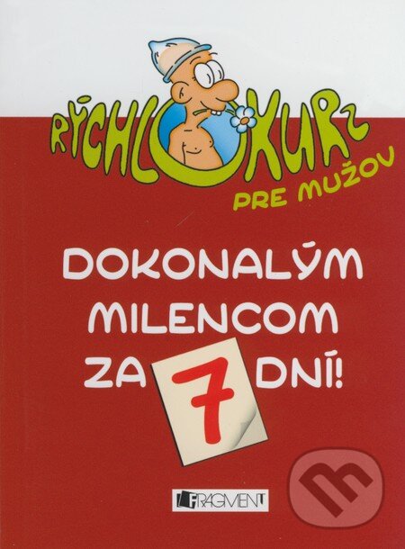 Kniha: Dokonalým milencom za 7 dní! (Marco Dellamori). Fragment, 2008 Kniha: Dokonalým milencom za 7 dní! (Marco Dellamori). Fragment, 2008