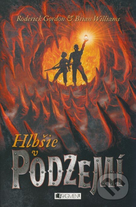Kniha: Hlbšie v Podzemí (Brian Williams a Roderick Gordon). Fragment, 2008 Kniha: Hlbšie v Podzemí (Brian Williams a Roderick Gordon). Fragment, 2008