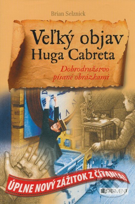 Kniha: Veľký objav Huga Cabreta (Brian Selznick). Fragment, 2008 Kniha: Veľký objav Huga Cabreta (Brian Selznick). Fragment, 2008