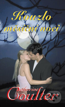 Kniha: Kouzlo měsíční noci (Catherine Coulter). Baronet, 2008 Kniha: Kouzlo měsíční noci (Catherine Coulter). Baronet, 2008