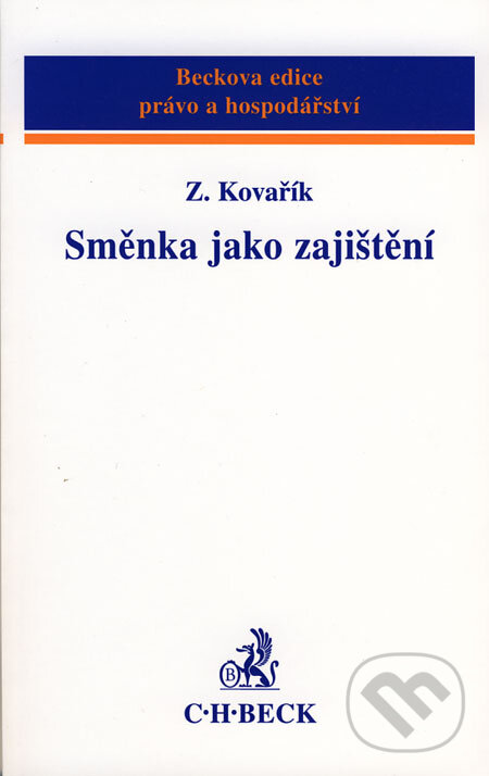 Kniha: Směnka jako zajištění (Zdeněk Kovařík). C. H. Beck, 2002 Kniha: Směnka jako zajištění (Zdeněk Kovařík). C. H. Beck, 2002